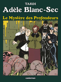 Adèle Blanc-Sec Tome 8 : le mystère des profondeurs