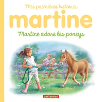 Mes premiers Martine : martine adore les poneys