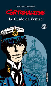 Corto Maltese : le guide de Venise (édition 2018)
