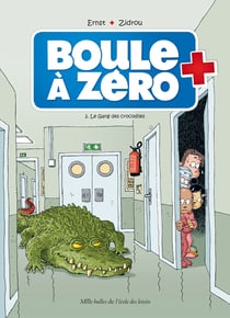 Boule à Zéro Tome 2 : le gang des crocodiles