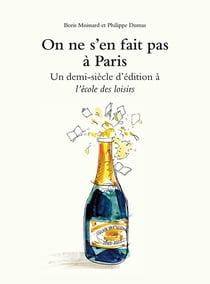 On ne s'en fait pas à Paris - un demi siècle d'édition à l'Ecole des Loisirs