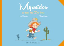 Myrmidon Tome 1 : Myrmidon au pays des cow-boys