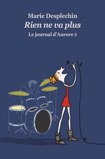 Le journal d'Aurore Tome 3 - rien de va plus