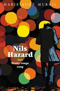 Nils Hazard chasseur d'énigmes : Nils Hazard dans dinky rouge sang
