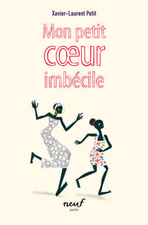 Mon petit coeur imbécile