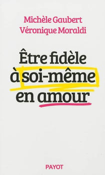 Être fidèle à soi-même en amour