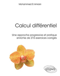 Le calcul différentiel par la pratique - cours complet avec exercices corrigés