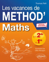 Mathématiques - de la seconde à la première - les vacances de method', nouveaux programmes