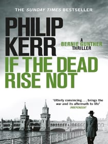 IF THE DEAD RISE NOT - BERNIE GUNTHER 6
