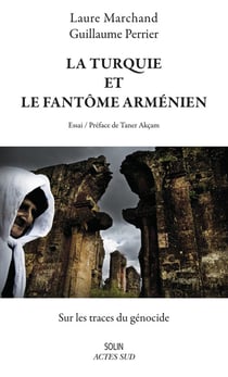 La Turquie et le fantôme arménien