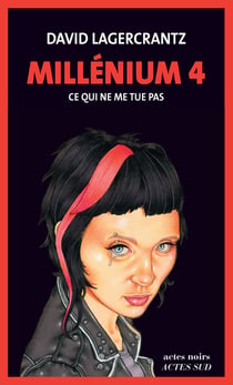 Millénium 4 - Ce qui ne me tue pas