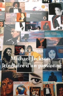 Michael Jackson : itinéraire d'un passionné