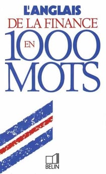 L'anglais de la finance en 1000 mots