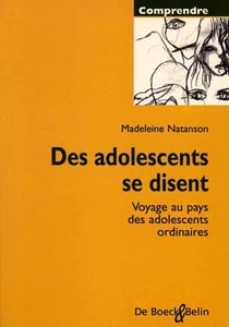Des adolescents se disent : Voyage au pays des adolescents ordinaires