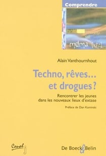 Techno, rêves... et drogues ? : Rencontrer les jeunes dans les nouveaux lieux d'extase