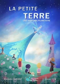 LA PETITE TERRE Une aventure planétaire