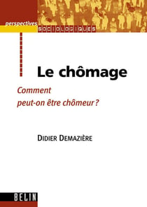 Le chômage : Comment peut-on être chômeur ?