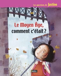 Le moyen âge, comment c'etait ?