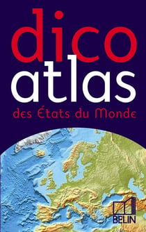 Dico Atlas des États du monde 2006 : des États du Monde