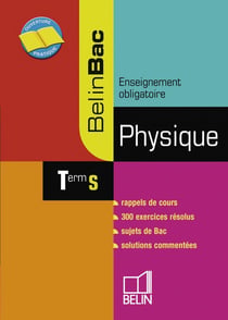 Physique Term S : Belin Bac