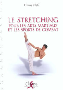 Le stretching pour les arts martiaux et les sports de combat