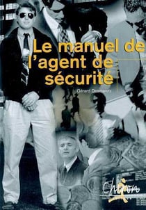 Le manuel de l'agent de securite