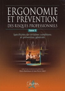 Ergonomie et prevention des risques professionnels tome 3