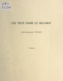 Les yeux dans le regard