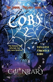 Cobs 2 (Dyslexic Friendly Books age 6-8) - The Spider Trilogy, #2