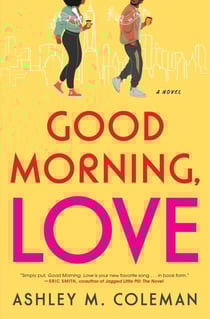 Good Morning, Love - A Novel