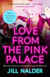 Love from the Pink Palace - Memories of Love, Loss and Cabaret through the AIDS Crisis, for fans of IT'S A SIN