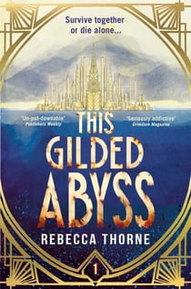 This Gilded Abyss - Science fiction adventure with sapphic romance from the Sunday Times bestselling author