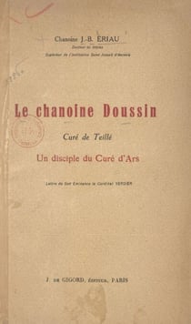 Le chanoine Doussin - Curé de Teillé, un disciple du Curé d'Ars