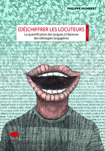 (Dé)chiffrer les locuteurs - La quantification des langues à l'épreuve des idéologies langagières