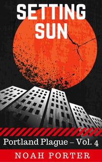 Setting Sun (Portland Plague – Vol. 4) - Portland Plague, #4