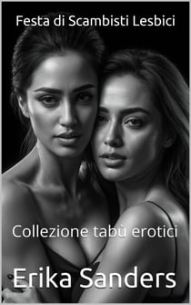 Festa di Scambisti Lesbici - Collezione tabù erotici, #51