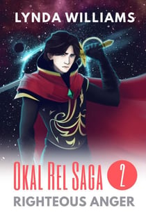 Righteous Anger - Okal Rel Saga, #2
