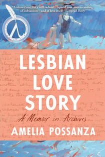 Lesbian Love Story - A Memoir In Archives