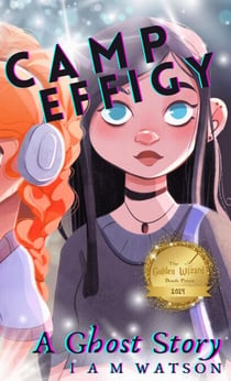 Camp Effigy: A Ghost Story - Camp Effigy Series, #1