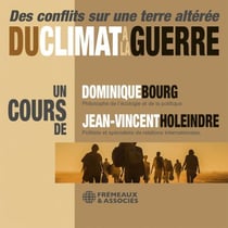 Du climat à la guerre - Des conflits sur une terre altérée