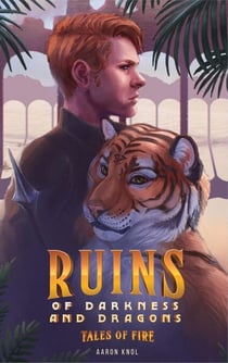 Ruins of Darkness and Dragons - Tales of Fire, #1