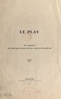 Le Play - Un aperçu sur quelques-unes de ses vues et directives