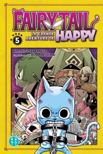 Fairy Tail - La grande aventure de Happy T05