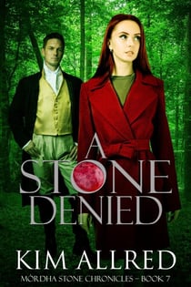 A Stone Denied - Mórdha Stone Chronicles, #7