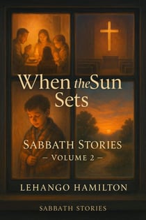 When the Sun Sets: Sabbath Stories - Sabbath Stories, #2