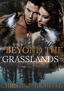Beyond the Grasslands - Mirage Island Mates, #2