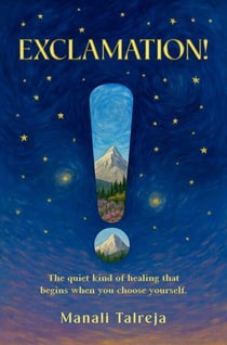 Exclamation!: The quiet kind of healing that begins when you choose yourself. - 1, #1
