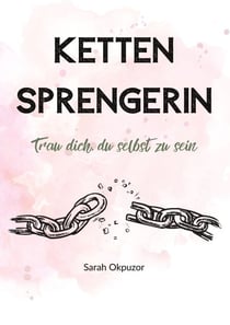 Kettensprengerin - Trau dich, du selbst zu sein