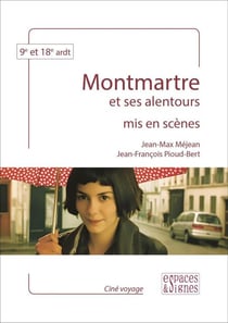 Montmartre mis en scènes