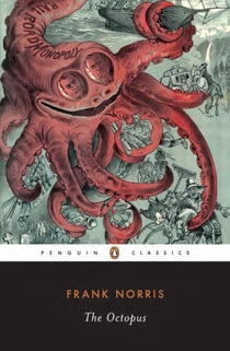 The Octopus - A Story of California